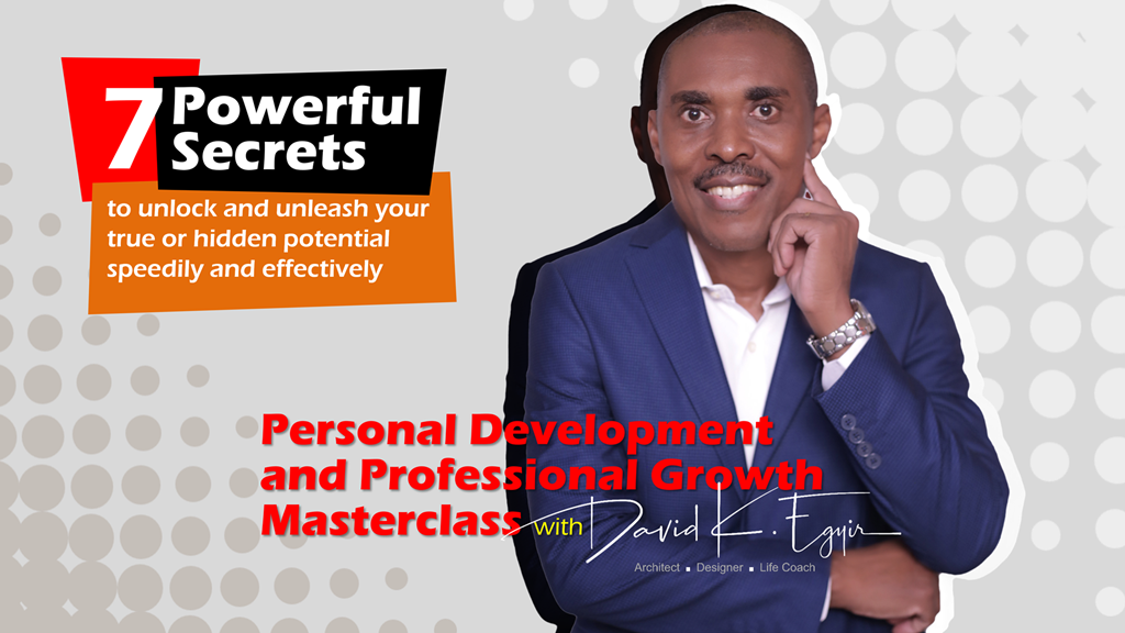 7 powerful secrets to unlock and unleash your true or hidden potential speedily and effectively – Personal Development and Professional Growth Masterclass
